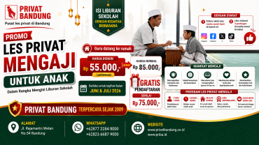 Promo Les Privat Mengaji untuk Anak di Bandung – Isi Liburan Sekolah dengan Kegiatan Bermakna